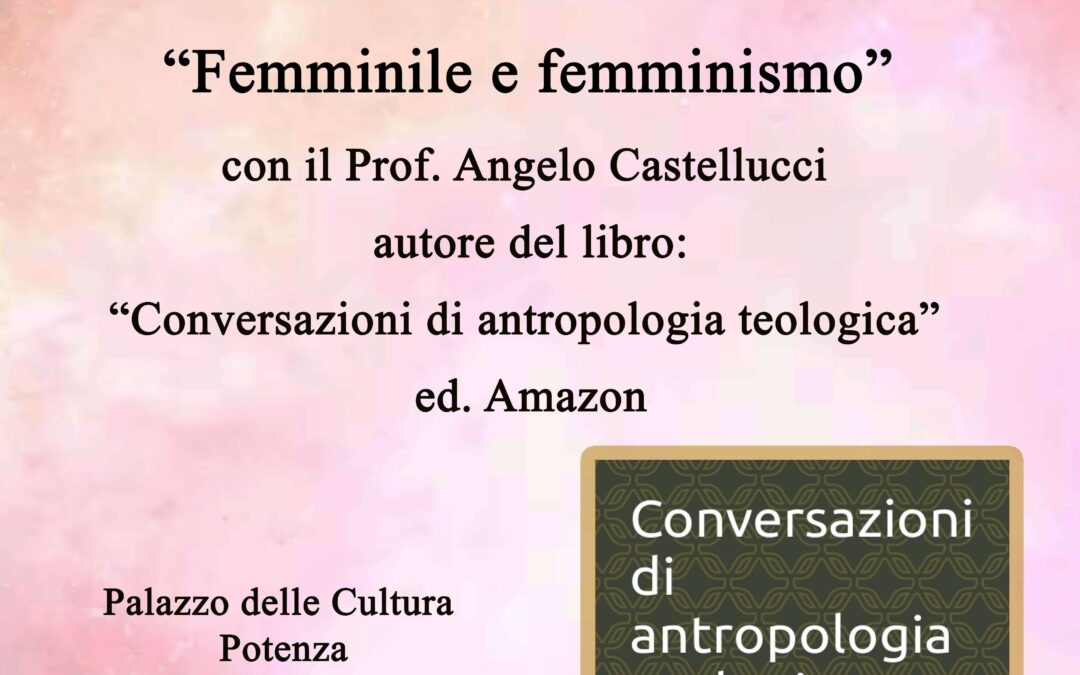 Convegno di Cultura Beata Maria Cristina di Savoia – Potenza – Femminile e femminismo 18 gennaio 2024